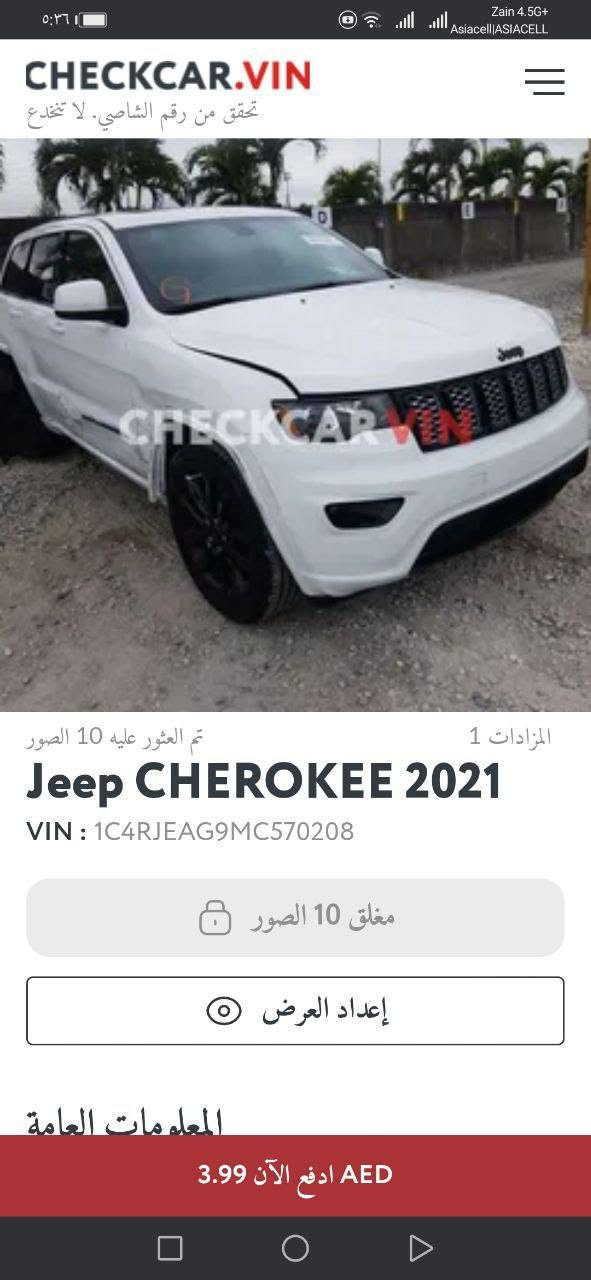 بيع مستعجل وسعر معقول
سبب البيع مشتري دار 
السلام عليكم جيب 2021 مال جناي رقم بغداد باسمي فوول مواصفات حادثة طخات بسيطة جدا بدون ايرباك بيه مكانات صبغ صور الحادث معه السونار مرفقة سياره جديده وجاهزه ما بيه اي نقص محرك كير مكفولات صدر امامي خلفي جديد تخم تاير جديد ماشية 60 للاستفسار *********** #مكاني بابل
 والسيارة عليها إدامة عامة يم مهندس حيدر شعبان .
متواجد خاص او اتصل .والشراي يدلل 🤍

نص مكتوب في الصور:
- CHECKCAR.VIN تحقق من رقم الشاصي. لا تنخدع CHECKCAR VIN المزادَات 1 تم العثور عليه 10 الصور Jeep CHEROKEE 2021 VIN : 1C4RJEAG9MC570208 مغلق 10 الصور إعداد العرض المعلومات العامة ادفع الآن 3.99 AED