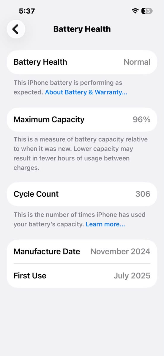 Iphone 16e للبيع
الذاكرة : 128GB
البطارية : 96
المنشأ : امريكي
السعر : 500,000
للتواصل : ***********
الملحقات و الباكيت الاصلي متوفر

نص مكتوب في الصور:
- 5:37 33 Battery Health Battery Health Normal This iPhone battery is performing as expected. About Battery & Warranty... Maximum Capacity 96% This is a measure of battery capacity relative to when it was new. Lower capacity may result in fewer hours of usage between charges. Cycle Count 306 This is the number of times iPhone has used your battery's capacity. Learn more... Manufacture Date November 2024 First Use July 2025