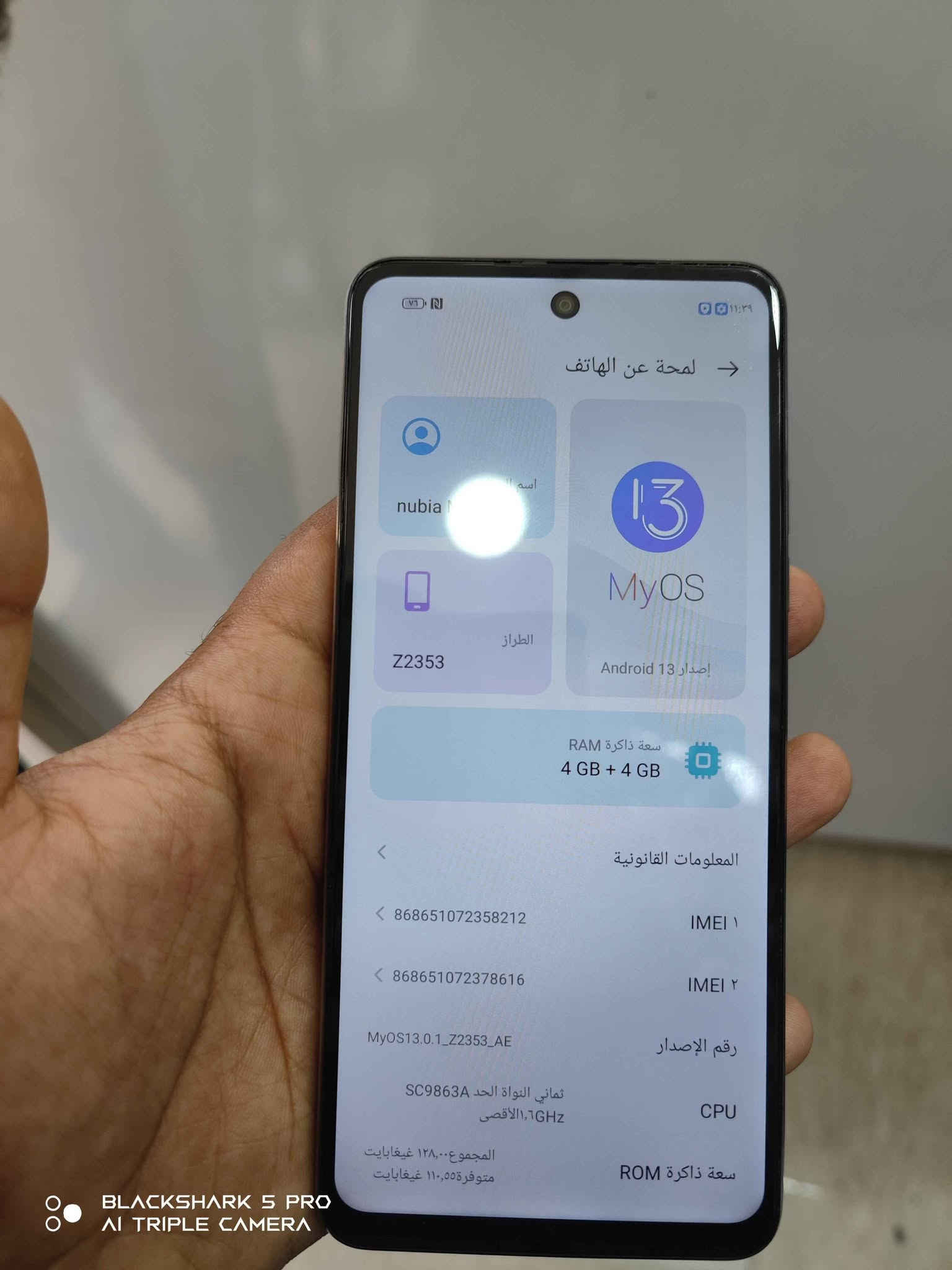 Nubia music
128GB
Ram 4+4
Zor xawena
Ashyay lagal nya
Kota nrxi 125 hazara 
***********
La karkukm gayandn haya bo hamu shwene
..........
Nubia music
128كيكا
رام4+4
بحالة الوكالة
بدون ملحقات
قفله125الف
مكاني كركوك توصيل متوفر لكل عراق
*********** كركوك, العراق

نص مكتوب في الصور:
- BLACKSHARK 5 PRO
- AI TRIPLE CAMERA
- BLACKSHARK 5 PRO AI TRIPLE CAMERA
- N ١١:٣٩ لمحة عن الهاتف اسم الجهاز nubia N الطراز Z2353 13 MyOS إسدار Android 13 سعة ذاكرة RAM 4 GB + 4 GB المعلومات القانونية ٨٦٨٦٥١٠٧٢٣٥٨٢١ IMEI ١ ٨٦٨٦٥١٠٧٢٣٧٨٦١٦ IMEI ٢ MyOS13.0.1_Z2353_AE رقم الإصدار ثماني النواة الحد SC9863A CPU ١,٦GHz الأقصى المجموع ١٢٨,٠٠ غيغابايت سعة ذاكرة ROM متوفرة ١١٠,٥٥ غيغابايت BLACKSHARK 5 PRO AI TRIPLE CAMERA