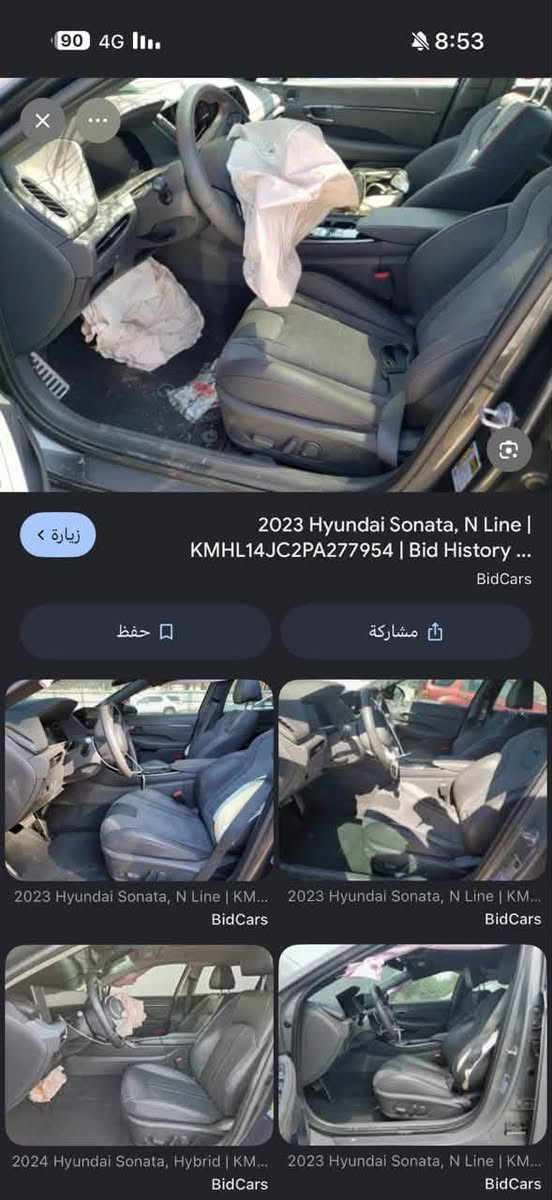 سلام عليكم سوناته ان موديل 23 بغداد معوقين وكاله
ماشيه 50 كيلو 
هذهوحادثه بدون شواصي على فحص 
مكاني بصرهً
سعر 138
***********

نص مكتوب في الصور:
- 90 4G II.. 8:53 X ...  HYUNDAI SONATA N L 2023 Gasoline 2.5L 4 | usacars.bg usacars.bg زيارة > حفظ مشاركة 2023 Hyundai Sonata, N Line | KM... BidCars 2021 Hyundai Sonata, N Line | 5N... BidCars 2022 HYUNDAI SONATA N LINE VI... VIN Public KMHL14JC4NA226839 Hyundai S... PLC Auction
- 90 4G 8:53 زيارة 2023 Hyundai Sonata, N Line | KMHL14JC2PA277954 | Bid History ... BidCars حفظ مشاركة 2022 Hyundai Sonata, N Line | KM... BidCars 2022 Hyundai Sonata, N Line | KM... BidCars 2023 Hyundai Sonata, N Line | KM... BidCars 2022 HYUNDAI SONATA N LINE | ... Bid Export
- 2023 Hyundai Sonata, N Line | KMHL14JC2PA277954 | Bid History ... BidCars حفظ مشاركة 2023 Hyundai Sonata, Sel | KMHL1... BidCars 2023 Hyundai Sonata, N Line | KM... BidCars Hyundai Sonata N Line 2023 Black... BidFax 2021 Hyundai Sonata, Hybrid | KM... BidCars زيارة
- 90 4G 8:53 زيارة 2023 Hyundai Sonata, N Line | KMHL14JC2PA277954 | Bid History ... BidCars حفظ مشاركة 2023 Hyundai Sonata, N Line | KM... BidCars 2023 Hyundai Sonata, N Line | KM... BidCars 2024 Hyundai Sonata, Hybrid | KM... BidCars 2023 Hyundai Sonata, N Line | KM... BidCars
- 90 4G 8:53 زيارة 2023 Hyundai Sonata, N Line | KMHL14JC2PA277954 | Bid History ... BidCars حفظ مشاركة 2023 Hyundai Sonata, N Line | KM... BidCars 2023 Hyundai Sonata, N Line | KM... BidCars 2023 Hyundai Sonata, N Line | KM... BidCars 2022 Hyundai Sonata, N Line | KM... BidCars