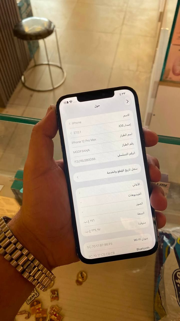 سلام عليكم 12 برو ماكس ذاكره 256 بطاريه 100 مستبدل اصلي شرط و شاشه هم نوعيه وصط سعره 280 عنوان سيديه شارع تجاري ***********

نص مكتوب في الصور:
- ٤:٢٣
- حول
- الاسم
- iPhone <
- إصدار iOS
- 27.0.1 <
- اسم الطراز
- iPhone 12 Pro Max
- رقم الطراز
- MGDF3AA/A
- الرقم التسلسلي
- F2LF6LEBOD56
- سجل تاريخ القطع والخدمة
- الأغاني
- الفيديوهات
- الصور
- السعة
- ٢٥٦ غ.ب.
- متوفرة
- ٢٣٤,٩٧ غ.ب.
- عنوان Wi-Fi
- 5C:70:17:B7:98:F5
- Bluetooth
- 5C:70:17:C5:C8:CB