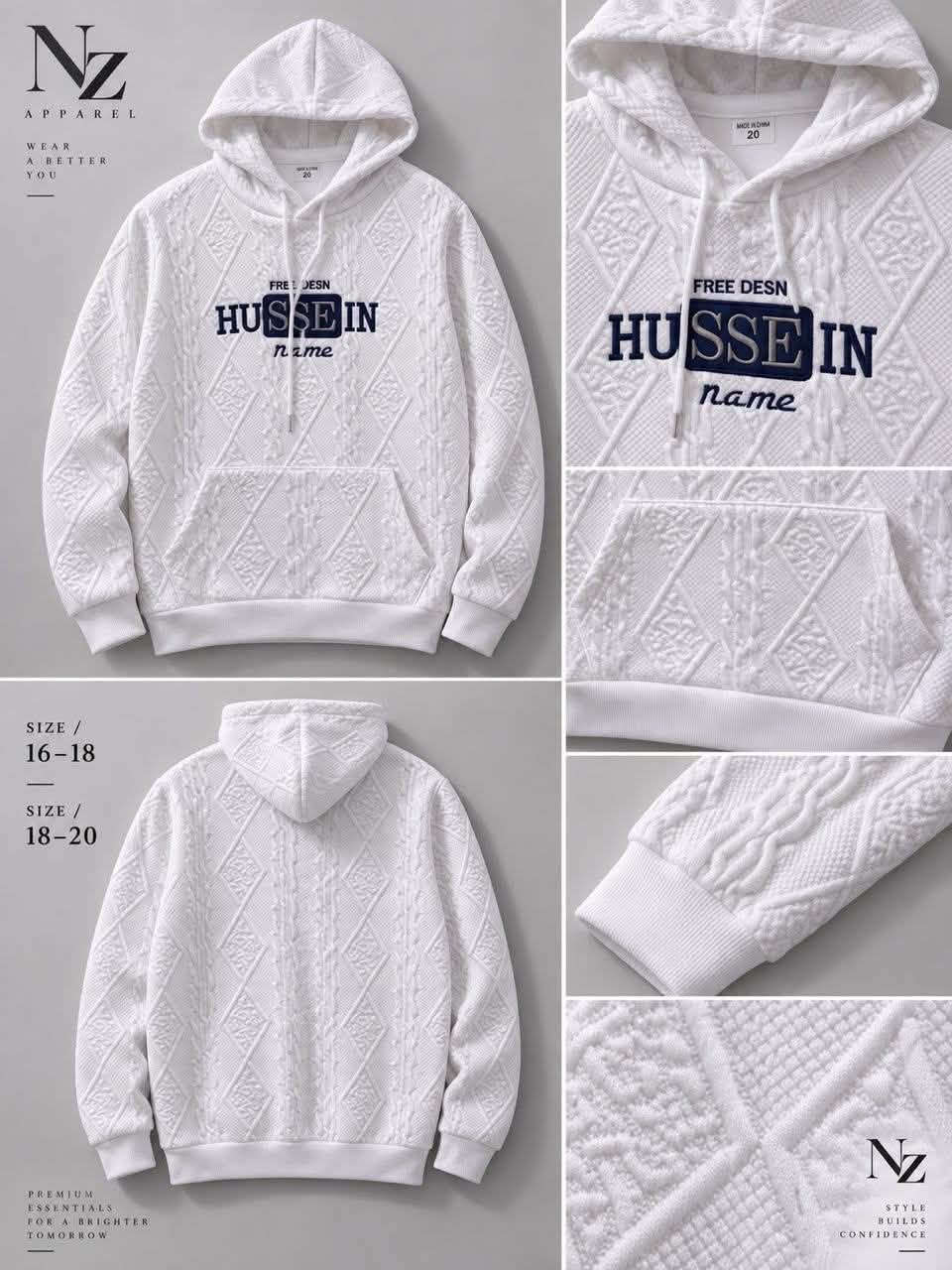 سويتر ولادي  ابيض معجن 

سعر  الدرزن   52  الف 

قياس 12/6 سنه 

اقل طلب  درزن

نص مكتوب في الصور:
- Nz APPAREL WEAR A BETTER YOU SIZE / 21 FRONT VIEW BACK VIEW HOOD & NECK LABEL L CHEST EMBROIDERY DETAIL Norton SPORT CLUB SLEEVE & CUFF DETAIL PREMIUM ESSENTIALS FOR A BRIGHTER TOMORROW SOFT COMFORT EVERYDAY QUALITY TIMELESS STYLE KANGAROO POCKET PREMIUM FABRIC DETAIL
- Nz APPAREL WEAR A BETTER YOU SIZE / 16-18 SIZE / 19-21 FRONT VIEW BACK VIEW HOOD & NECK LABEL CHEST EMBROIDERY DETAIL SLEEVE & CUFF DETAIL KANGAROO POCKET PREMIUM FABRIC DETAIL PREMIUM ESSENTIALS FOR A BRIGHTER TOMORROW SOFT COMFORT EVERYDAY QUALITY TIMELESS STYLE
- Nz APPAREL WEAR A BETTER YOU FREE DESN HUSSEIN name SIZE / 16-18 SIZE / 18-20 PREMIUM ESSENTIALS FOR A BRIGHTER TOMORROW Nz STYLE BUILDS CONFIDENCE
- NZ APPAREL WEAR A BETTER YOU IT'S Doctor, ACTUALLY. SIZE / 16-18 SIZE / 18-20 PREMIUM ESSENTIALS FOR A BRIGHTER TOMORROW
- Nz APPAREL WEAR A BETTER YOU SIZE / 16-18 SIZE / 18-20 PREMIUM ESSENTIALS FOR A BRIGHTER TOMORROW