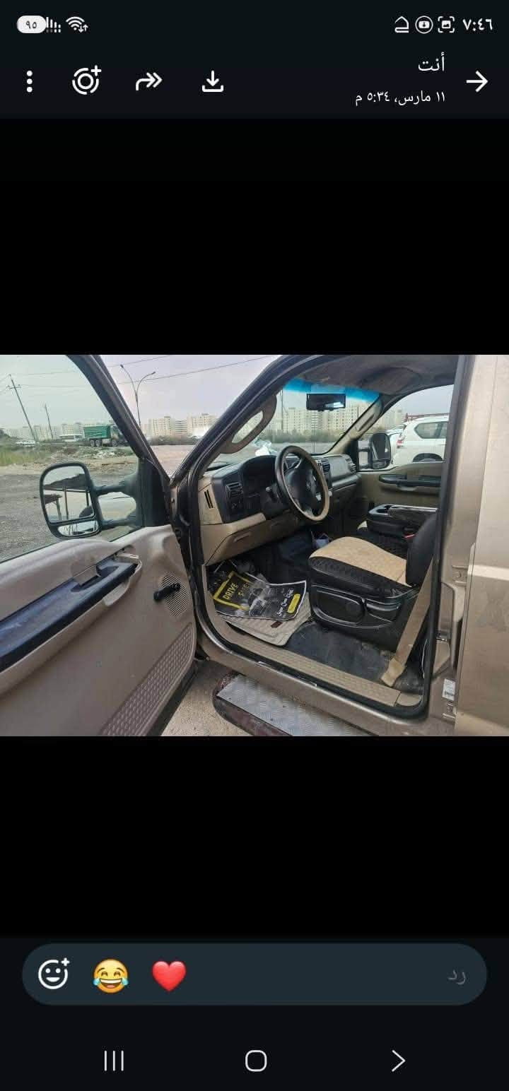 FORD F-350 2007

مرحبااً 

فورد F-350  للبيع او مراوس

رقم اربيل سنويتها منتهيه بـ 2023 

بيها حصة مال كاز 8 سلندر بيع او مراوس شرط التحويل

 السياره بلاديه وشغاله من كهربائيات وكير ومحرك وتبريد كولشي شغال

 بس بيها شغله وحده من تطفيها لازم تعوفها ربع ساعه وتشتغل واني كاصتلها انجكترات يم ولد بكسره وعطش يعني الي ياخذها يروح يشدهن يمه كاملات من ضمن حساب السياره يعني اني دافعه حسابهم

تخم تاير جبلي نضافته 80%

صدرها نضافته تقريبا 90%

كير محرك مكفولات 

السعر 72$ قابل للتفاوض ...

مكاني بغداد حي الجهاد او بسمايه بالمنطقتين

للاستفسار  :-

*********** خط 

*********** واتساب

نص مكتوب في الصور:
- أنت
- ١١ مارس، ٥:٣٤ م