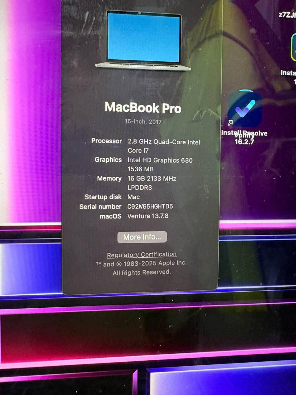 ماك بوك برو 2017 للبيع نظيف كلش 15 انج
256g
16g رام
core i7
بدون كارتونه سعر 450 و بي مجال مكان بغداد مدينة 
الصدر ***********

نص مكتوب في الصور:
- MacBook Pro 15-inch, 2017 Processor 2.8 GHz Quad-Core Intel Core i7 Graphics Intel HD Graphics 630 1536 MB Memory 16 GB 2133 MHz LPDDR3 Startup disk Mac Serial number C02WG5HGHTD5 macOS Ventura 13.7.8 More Info... Regulatory Certification TM and (C) 1983-2025 Apple Inc. All Rights Reserved.