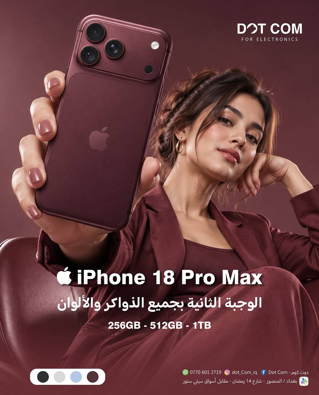 🔥 وجبة ثانية وصلت! 🔥

رجع توفر iPhone 18 من جديد داخل المركز 📱✨
وبكل الألوان والذواكر حتى تختار اللي يناسبك بدون حيرة 😍

اللي كان ينتظر… هسه وقتك! ⏳🔥
📲 للحجز والاستفسار تواصل ويانه مباشرة
⚡ الكميات محدودة والحجز مستمر

iPhone 18… رجع وبكل خياراته ❤️‍🔥

نص مكتوب في الصور:
- DOT COM FOR ELECTRONICS iPhone 18 Pro Max الوجبة الثانية بجميع الذواكر والألوان 256GB - 512GB - 1TB *********** dot_Com_iq Dot Com دوت كوم - بغداد / المنصور - شارع 14 رمضان - مقابل أسواق سيتي ستور