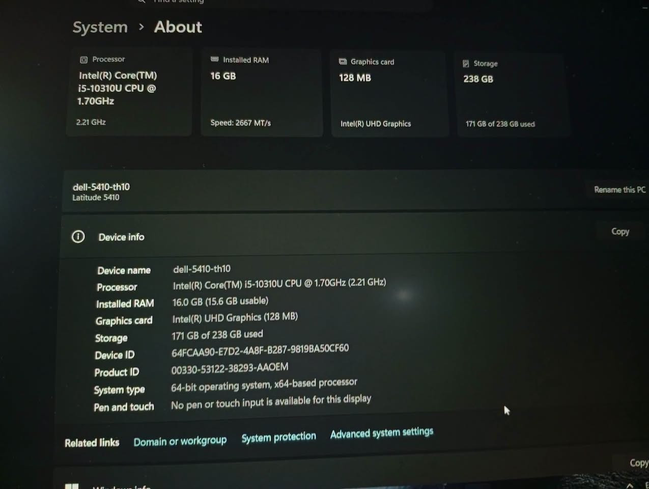 حاسبة للبيع مكاني بعقوبة  المفرك لاستفسار اتصال على الرقم ***********
Dell latitude 5410
مواصفات 
Intel Cori 5 جيل عاشر
رامات16
مساحة تخزين 256sdd
شاشة بقياس 14بوصة
+موس 
350الف وبيها مجال

نص مكتوب في الصور:
- System > About Processor Intel(R) Core(TM) i5-10310U CPU @ 1.70GHz 2.21 GHz Installed RAM 16 GB Speed: 2667 MT/s Graphics card 128 MB Intel(R) UHD Graphics Storage 238 GB 171 GB of 238 GB used dell-5410-th10 Latitude 5410 Rename this PC Device info Copy Device name dell-5410-th10 Processor Intel(R) Core(TM) i5-10310U CPU @ 1.70GHz (2.21 GHz) Installed RAM 16.0 GB (15.6 GB usable) Graphics card Intel(R) UHD Graphics (128 MB) Storage 171 GB of 238 GB used Device ID 64FCAA90-E7D2-4A8F-B287-9819BA50CF60 Product ID 00330-53122-38293-AAOEM System type 64-bit operating system, x64-based processor Pen and touch No pen or touch input is available for this display Related links Domain or workgroup System protection Advanced system settings Copy