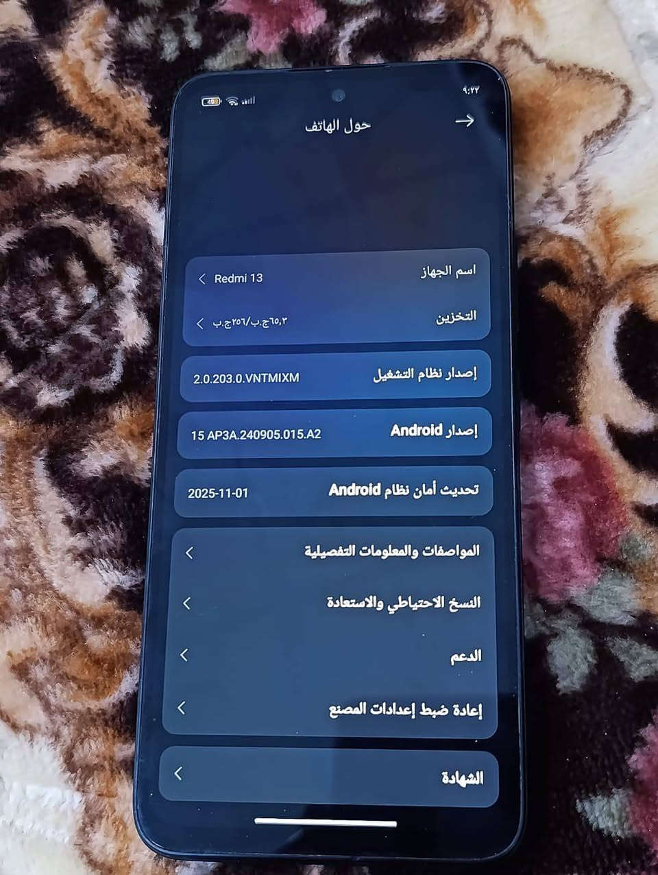 السلام عليكم جهاز للبيع Redmi13 ذاكرة 256 رام8+4 شرط نضيف وما مفتوح بلادي تواصل واتساب***********

نص مكتوب في الصور:
- ٩:٢٢ ٤٥٣ حول الهاتف اسم الجهاز Redmi 13 التخزين ٦٥,٣ ج.ب/٢٥٦ج.ب إصدار نظام التشغيل 2.0.203.0.VNTMIXM إصدار Android 15 AP3A.240905.015.A2 تحديث أمان نظام Android 2025-11-01 المواصفات والمعلومات التفصيلية النسخ الاحتياطي والاستعادة الدعم إعادة ضبط إعدادات المصنع الشهادة