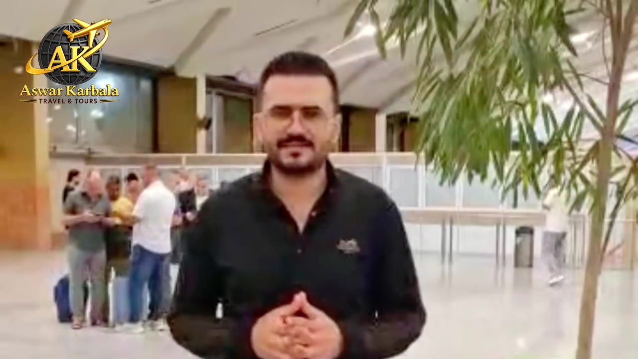 جانــــــــــب مــــــــن استـــــــقـبـال 

مسافرين اسوار كربلاء للخدمات السياحية 

فـــي مطار مـــــشهـــــد الـــــدولـــــي 

💳 نظام الأقساط متوفر لحاملي:
• ماستر الرافدين
• ماستر الرشيد
• ماستر الأهلي العراقي

📍 العنوان:
كربلاء المقدسة – نهاية شارع الروضتين، قبل السيطرة بـ50 متر
📞 للحجز والاستفسار:
***********
***********
🌹 أسوار كربلاء للخدمات السياحية 
خدمتكم شرف لنا ✈️🇮🇷
