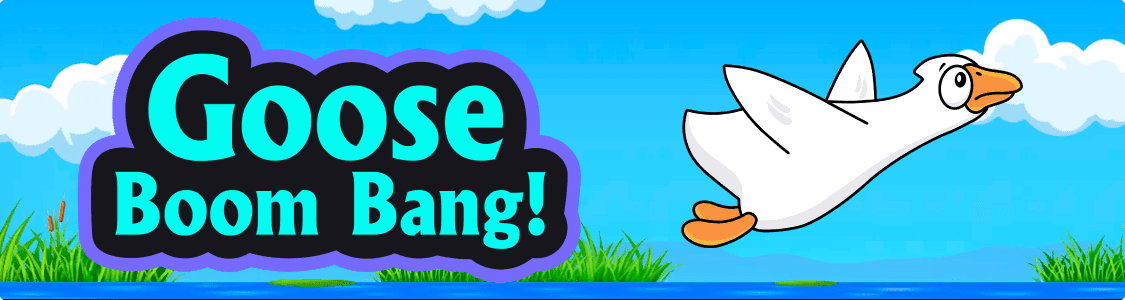1_Goose_Boom_Bang!_main.png
