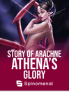 Athena's Glory - Story of Arachne