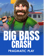 Big Bass Crash