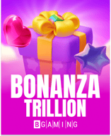 Bonanza Trillion