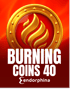 Burning Coins 40