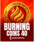 Burning Coins 40