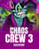 Chaos Crew 3