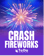 Crash Fireworks