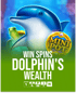 Dolphin's Wealth Win Spins