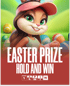 Easter Prize Hold And Win