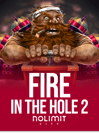 Fire in the Hole 2
