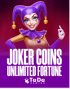 Joker Coins Unlimited Fortune
