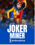 Joker Miner
