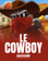 Le Cowboy