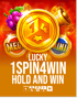 Lucky 1Spin4Win Hold And Win