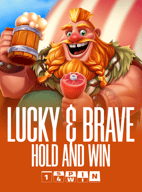 Lucky & Brave Hold And Win