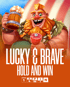 Lucky & Brave Hold And Win