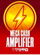 Mega Cash Amplifier