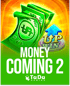 Money Coming 2