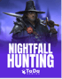Nightfall Hunting