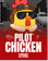 Pilot Chicken