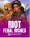 Riot: Feral Riches