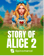 Story Of Alice 2