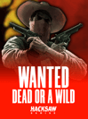 Wanted Dead or a Wild