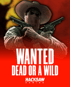 Wanted Dead or a Wild