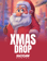 Xmas Drop