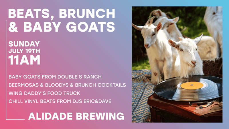 Beats, Brunch & Baby Goats at Alidade Brewing at Alidade Brewing