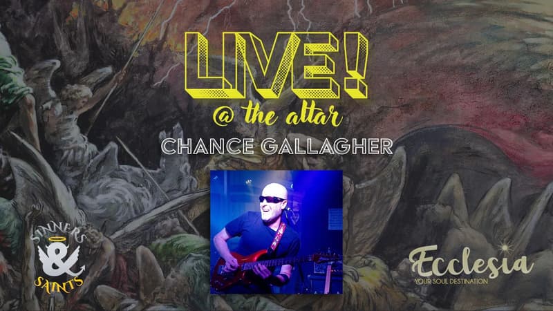 Chance Gallagher — Live at the Altar at Sinners & Saints