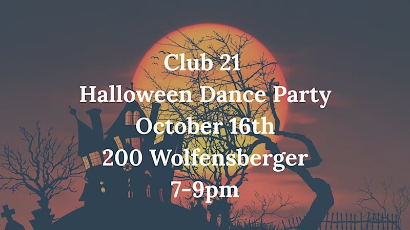 Club 21 Halloween Dance Party at Wellspring Community