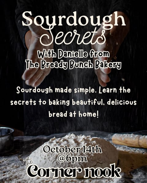 Sourdough Secrets class flyer for The Corner Nook in Parker, Colorado