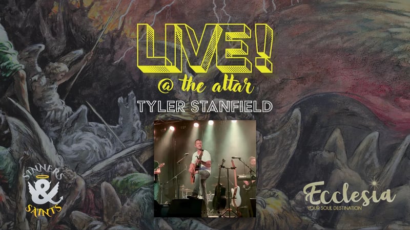 LIVE MUSIC AT THE ALTAR – Tyler Stanfield at Sinners & Saints