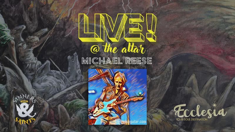 Michael Reese — Live at the Altar at Sinners & Saints