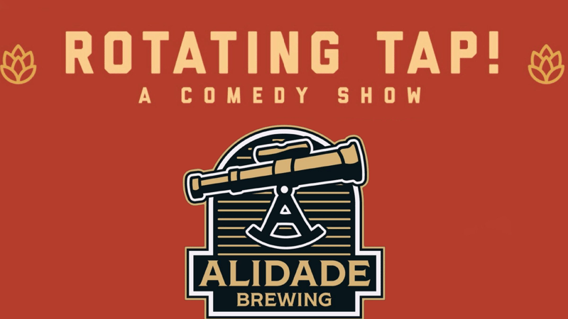 Rotating Tap Comedy at Alidade Brewing at Alidade Brewing