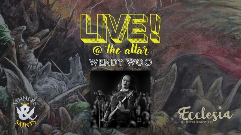 Live @ the Altar flyer featuring musician Wendy Woo at Sinners & Saints
