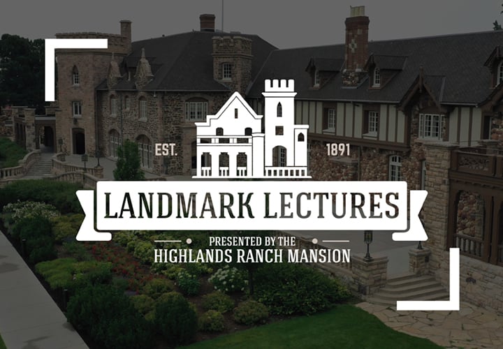Landmark Lectures: Lost Department Stores of Denver at Highlands Ranch Mansion