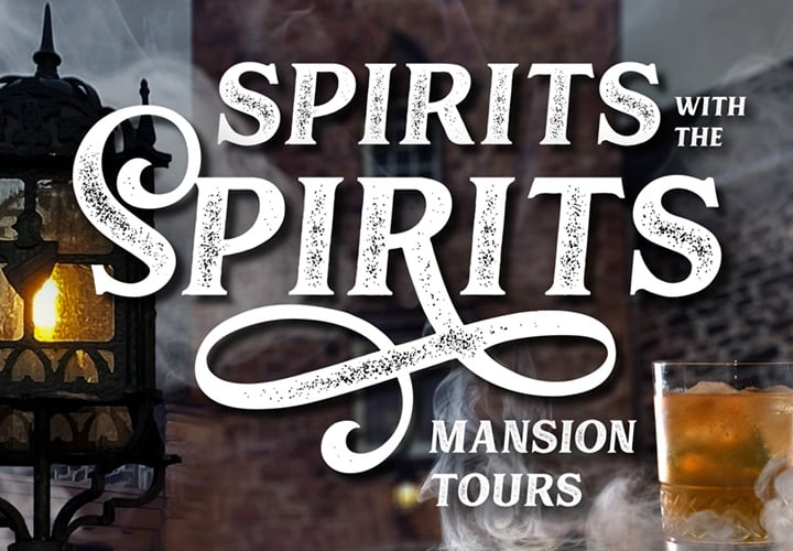 Spirits with the Spirits Mansion Tours