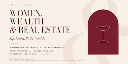 WOMEN, WEALTH & REAL ESTATE at Courtyard Social
