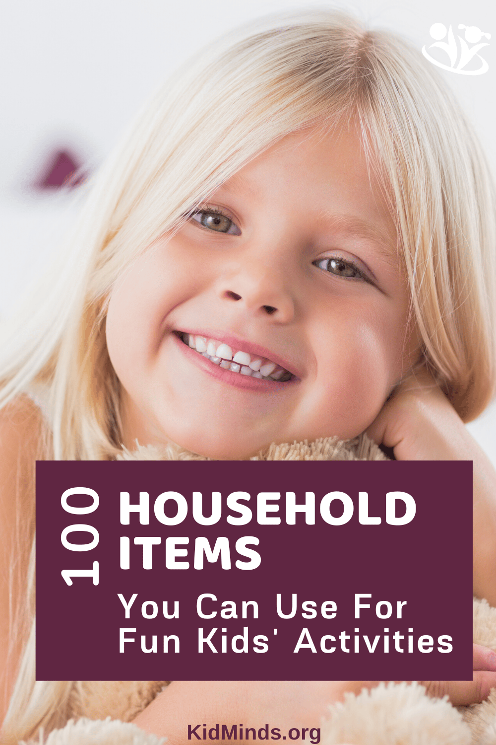 The Best 100 Activities with Common Household Items | KidMinds